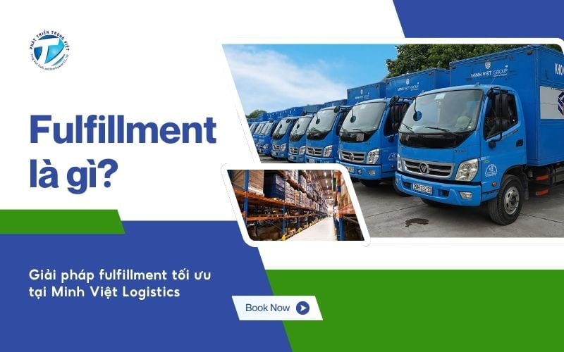 Fulfillment Là Gì? Giải Pháp Fulfillment Tối Ưu Tại Minh Việt Logistics